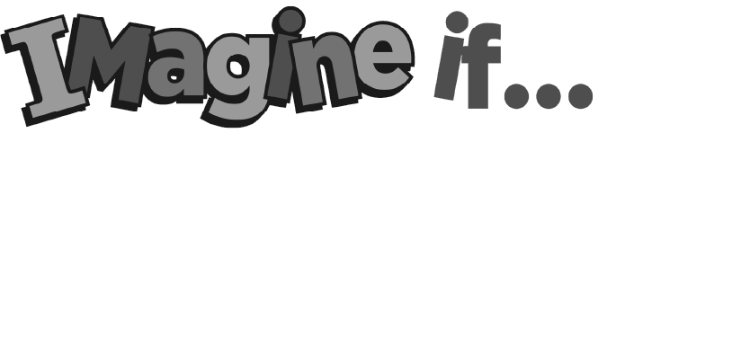 Imagine If